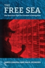 The Free Sea : The American Fight for Freedom of Navigation - eBook