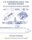 U.S. Submarines Since 1945 : An Illustrated Design History - Book