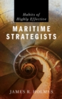 Habits of Highly Effective Maritime Strategists - eBook