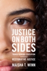 Justice on Both Sides : Transforming Education Through Restorative Justice - Book