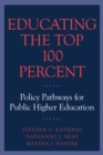 Educating the Top 100 Percent : Policy Pathways for Public Higher Education - eBook
