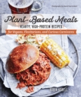 Plant-Based Meats : Hearty, High-Protein Recipes for Vegans, Flexitarians, and Curious Carnivores - eBook