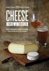 Cheese Beer Wine Cider : A Field Guide to 75 Perfect Pairings - Book