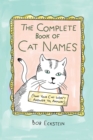 The Complete Book of Cat Names (That Your Cat Won't Answer to, Anyway) - eBook