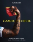 Cooking for the Culture : Recipes and Stories from the New Orleans Streets to the Table - eBook