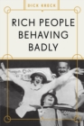 Rich People Behaving Badly - eBook