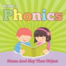 Grade 3 Phonics: Name And Say That Object : Sight Word Books - Reading Aloud for 3rd Grade - eBook