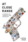 At Close Range : A Memoir of Tragedy and Advocacy - Book