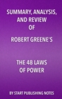 Summary, Analysis, and Review of Robert Greene's The 48 Laws of Power - eBook