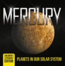 Mercury: Planets in Our Solar System | Children's Astronomy Edition - eBook