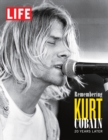 LIFE Remembering Kurt Cobain - eBook