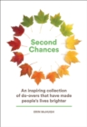 Second Chances : An Inspiring Collection of Do-Overs That Have Made People's Lives Brighter - eBook