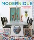 Modernique : Inspiring Interiors Mixing Vintage and Modern Style - eBook