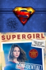 Supergirl: The Secret Files of Kara Danvers : The Ultimate Guide to the Hit TV Show - eBook
