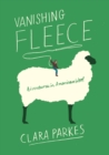 Vanishing Fleece : Adventures in American Wool - eBook