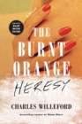 The Burnt Orange Heresy : A Novel - eBook