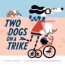 Two Dogs on a Trike : Count to Ten and Back Again - eBook