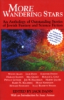 More Wandering Stars : An Anthology of Outstanding Stories of Jewish Fantasy and Science Fiction - Book