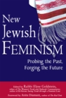 New Jewish Feminism : Probing the Past, Forging the Future - Book