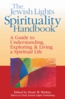 The Jewish Lights Spirituality Handbook : A Guide to Understanding, Exploring & Living a Spiritual Life - Book