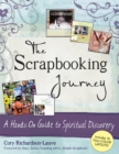 The Scrapbooking Journey : A Hands-On Guide to Spiritual Discovery - Book