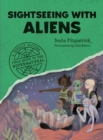 Sightseeing with Aliens : A Totally Factual Field Guide to the Supernatural - Book