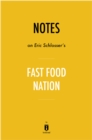 Notes on Eric Schlosser's Fast Food Nation - eBook