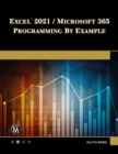 Excel 2021 / Microsoft 365 Programming By Example - eBook