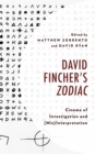 David Fincher's Zodiac : Cinema of Investigation and (Mis)Interpretation - Book