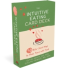 The Intuitive Eating Card Deck : 52 Bite-Sized Ways to Make Peace with Food - Book