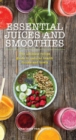 Essential Juices and Smoothies - eBook