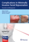 Complications in Minimally Invasive Facial Rejuvenation : Prevention and Management - Book