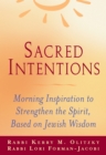 Sacred Intentions : Morning Inspiration to Strengthen the Spirit, Based on Jewish Wisdom - Book