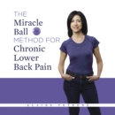 The Miracle Ball Method for Chronic Lower Back Pain - eBook