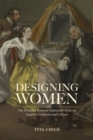 Designing Women : The Dressing Room in Eighteenth-Century English Literature and Culture - Book