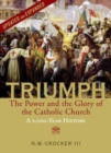 Triumph : The Power and the Glory of the Catholic Church - A 2,000 Year History (Updated and Expanded) - Book