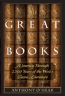 The Great Books : A Journey through 2,500 Years of the West's Classic Literature - eBook