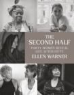 The Second Half – Forty Women Reveal Life After Fifty - Book