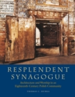 Resplendent Synagogue – Architecture and Worship in an Eighteenth–Century Polish Community - Book