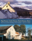 Big House, Little House, Back House, Barn : The Connected Farm Buildings of New England - eBook