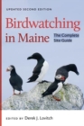 Birdwatching in Maine : The Complete Site Guide - Book