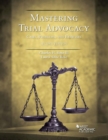 Mastering Trial Advocacy : Cases, Problems & Exercises - Book