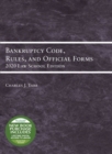 Bankruptcy Code, Rules, and Official Forms, 2020 Law School Edition - Book