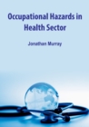 Occupational Hazards in Health Sector - eBook