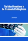 The Role of Compliance in the Treatment of Schizophrenia - eBook