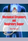 Mechanical Circulatory and Respiratory Support - eBook