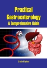 Practical Gastroenterology : A Comprehensive Guide - eBook