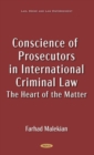Conscience of Prosecutors in International Criminal Law : The Heart of the Matter - Book