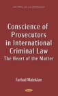 Conscience of Prosecutors in International Criminal Law: The Heart of the Matter - eBook