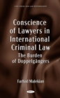 Conscience of Lawyers in International Criminal Law : The Burden of Doppelgangers - Book